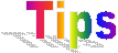 Tips